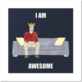 The Sofa King: I am Awesome Posters and Art